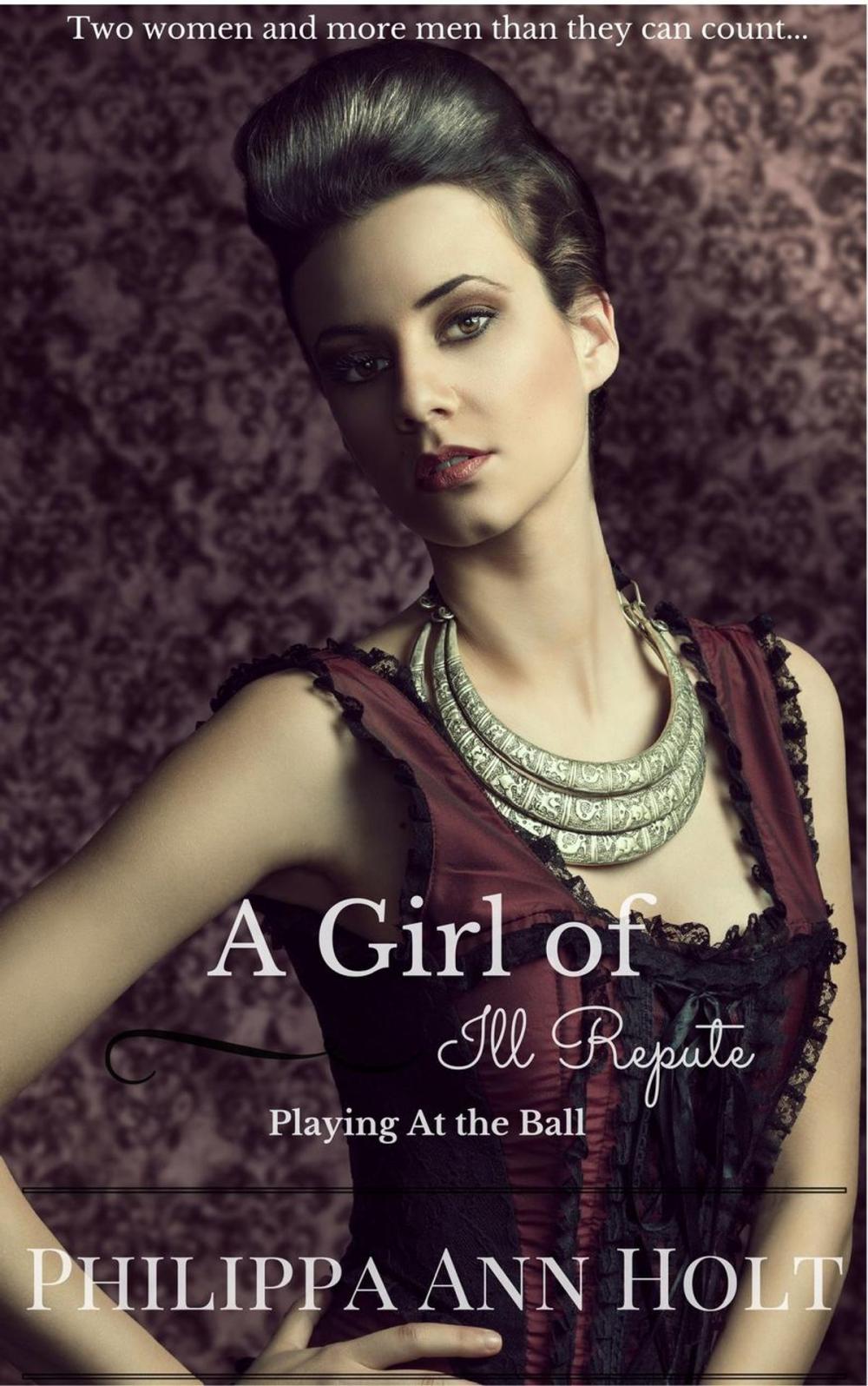 Big bigCover of Playing At the Ball: A Girl of Ill Repute, Book 8