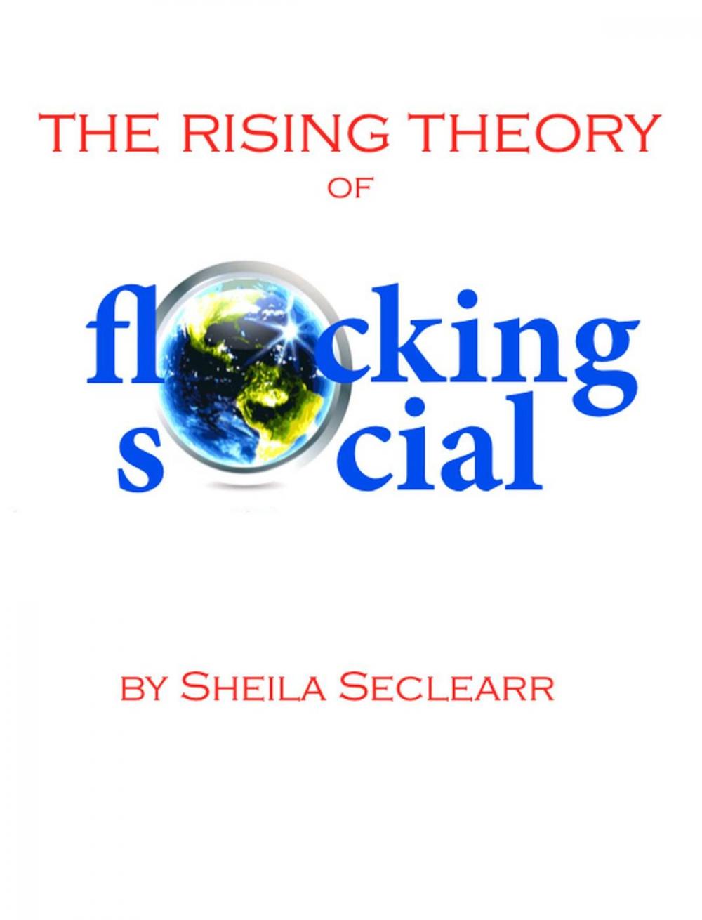 Big bigCover of The Rising Theory of Flocking Social