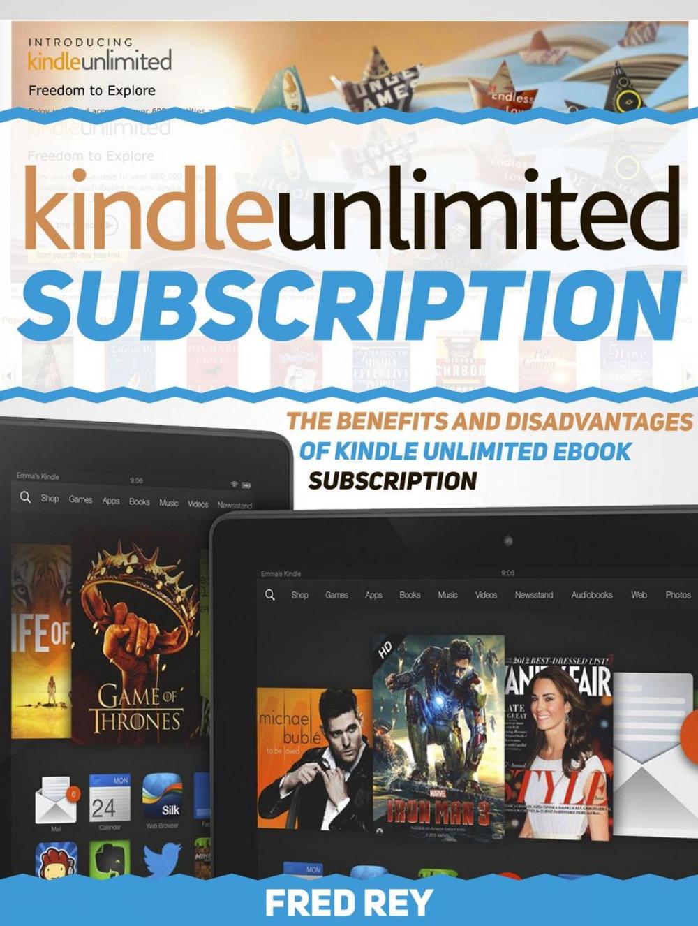 Big bigCover of Kindle Unlimited Subscription: The Benefits and Disadvantages of Kindle Unlimited eBook Subscription