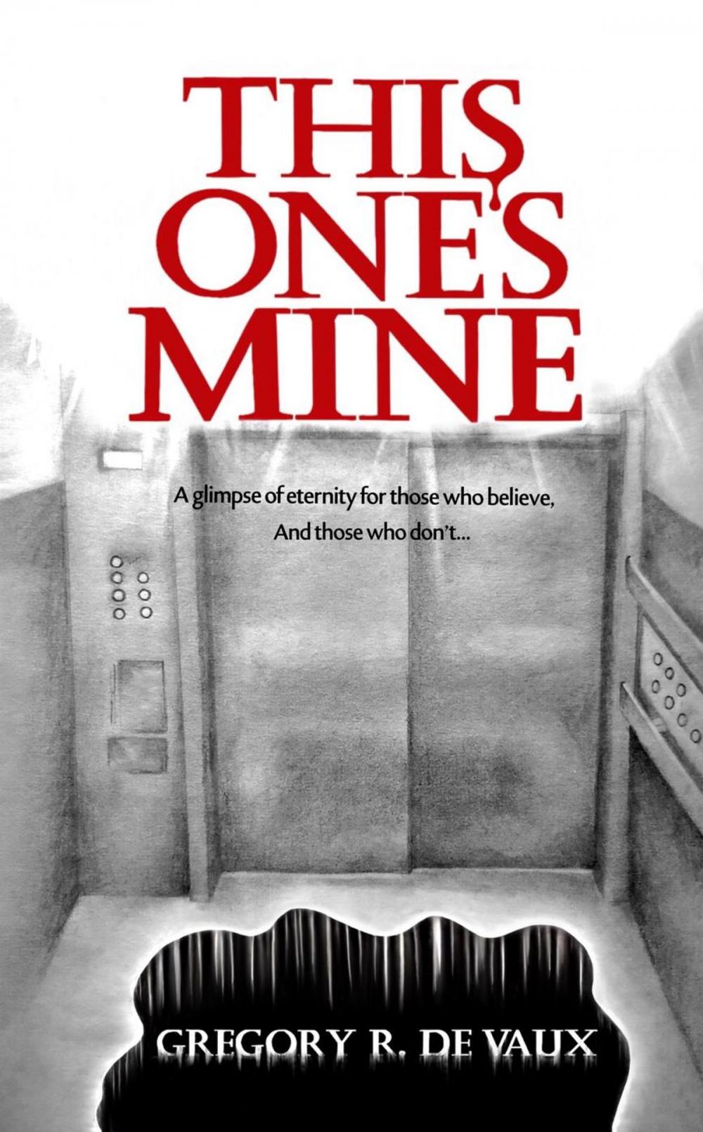 Big bigCover of This One's Mine: A True Story