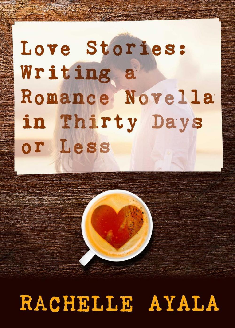 Big bigCover of Love Stories: Writing a Romance Novella