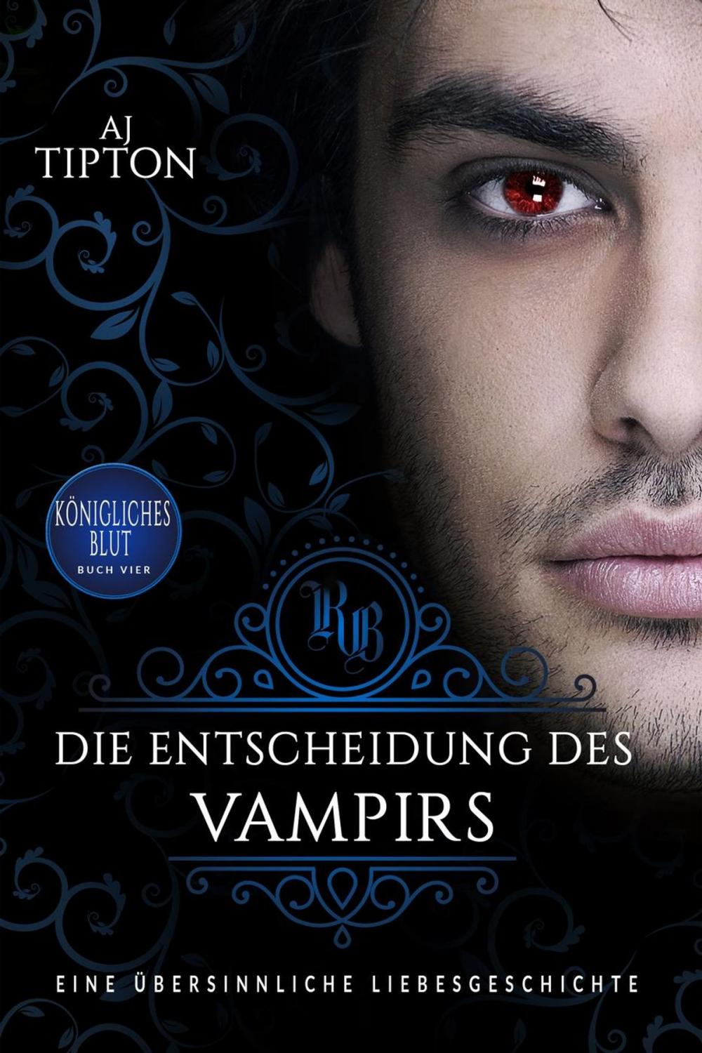 Big bigCover of Die Entscheidung des Vampirs: Eine übersinnliche Liebesgeschichte