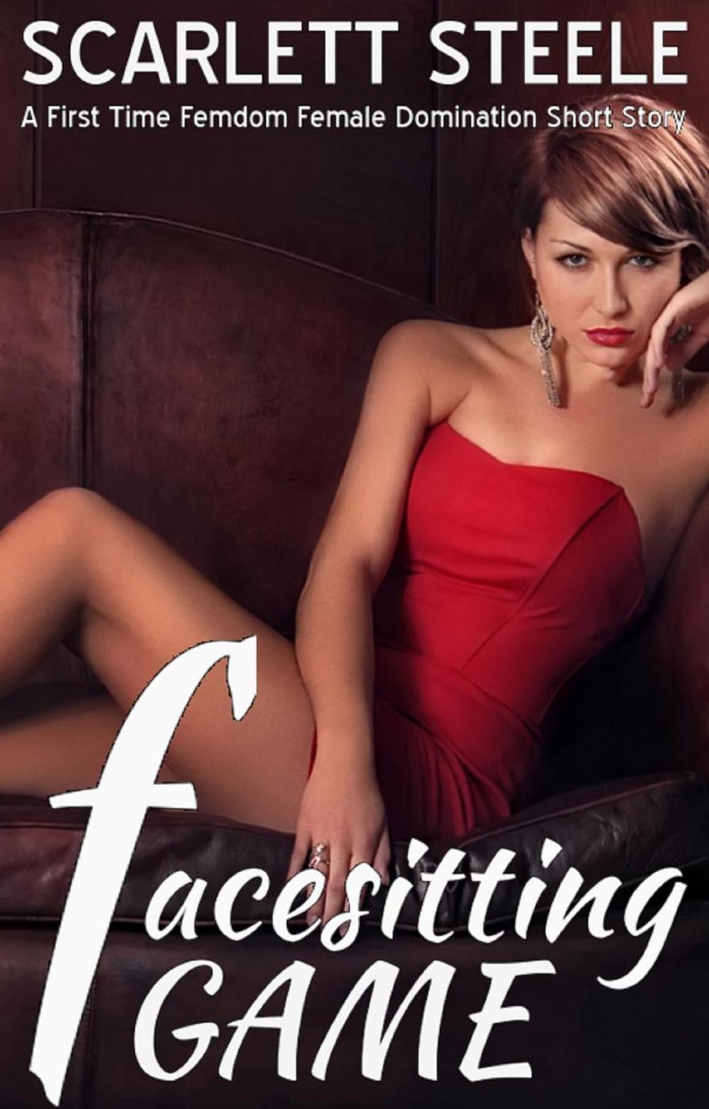 Big bigCover of Facesitting Game - A First Time Femdom Female Domination Short Story