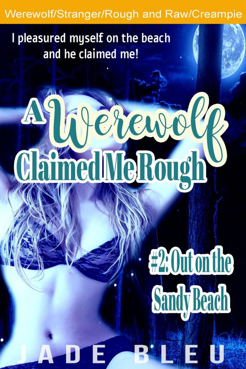 Big bigCover of A Werewolf Claimed Me Rough #2: Out on the Sandy Beach