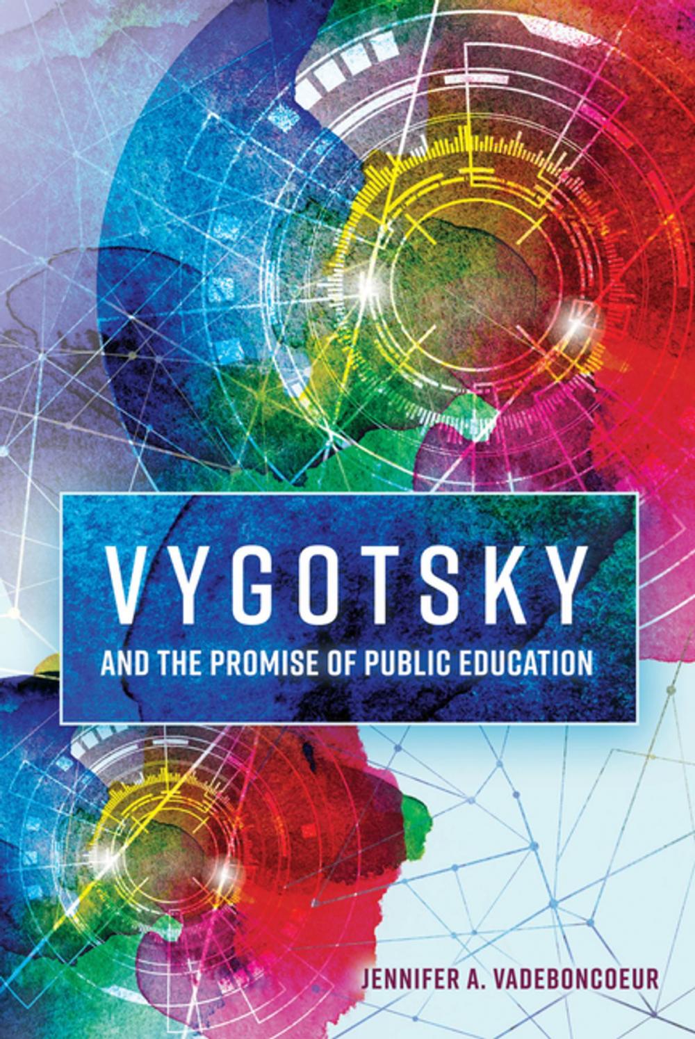 Big bigCover of Vygotsky and the Promise of Public Education