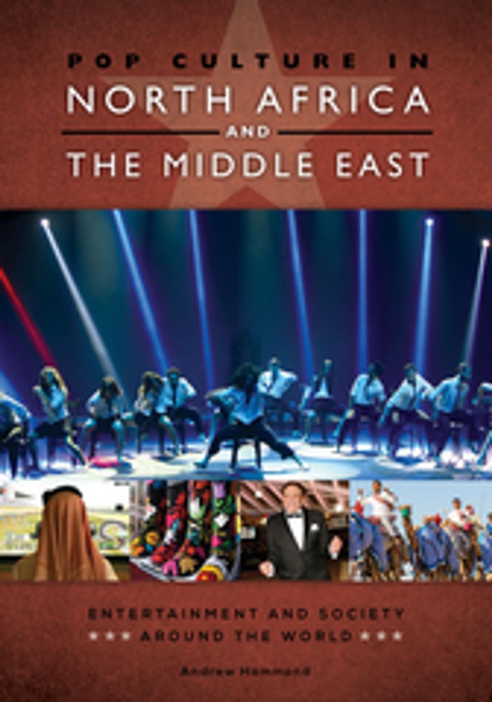 Big bigCover of Pop Culture in North Africa and the Middle East: Entertainment and Society around the World