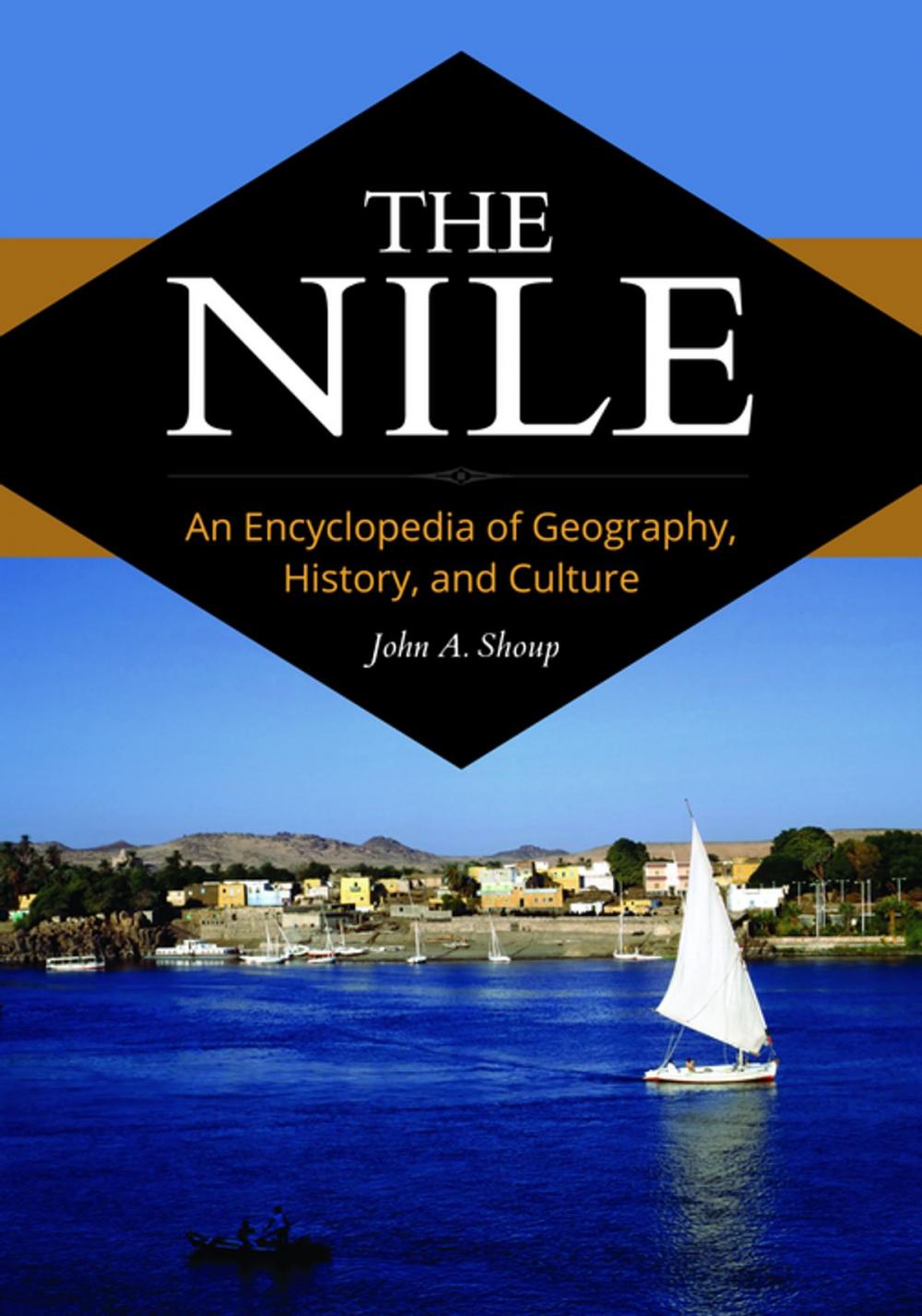 Big bigCover of The Nile: An Encyclopedia of Geography, History, and Culture