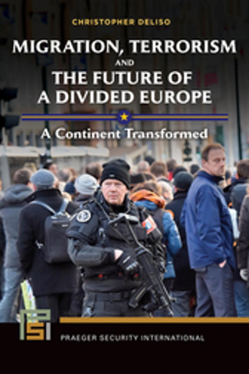 Big bigCover of Migration, Terrorism, and the Future of a Divided Europe: A Continent Transformed