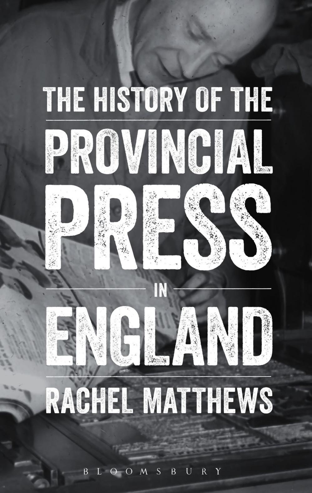 Big bigCover of The History of the Provincial Press in England