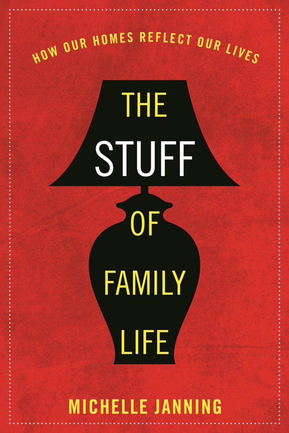 Big bigCover of The Stuff of Family Life