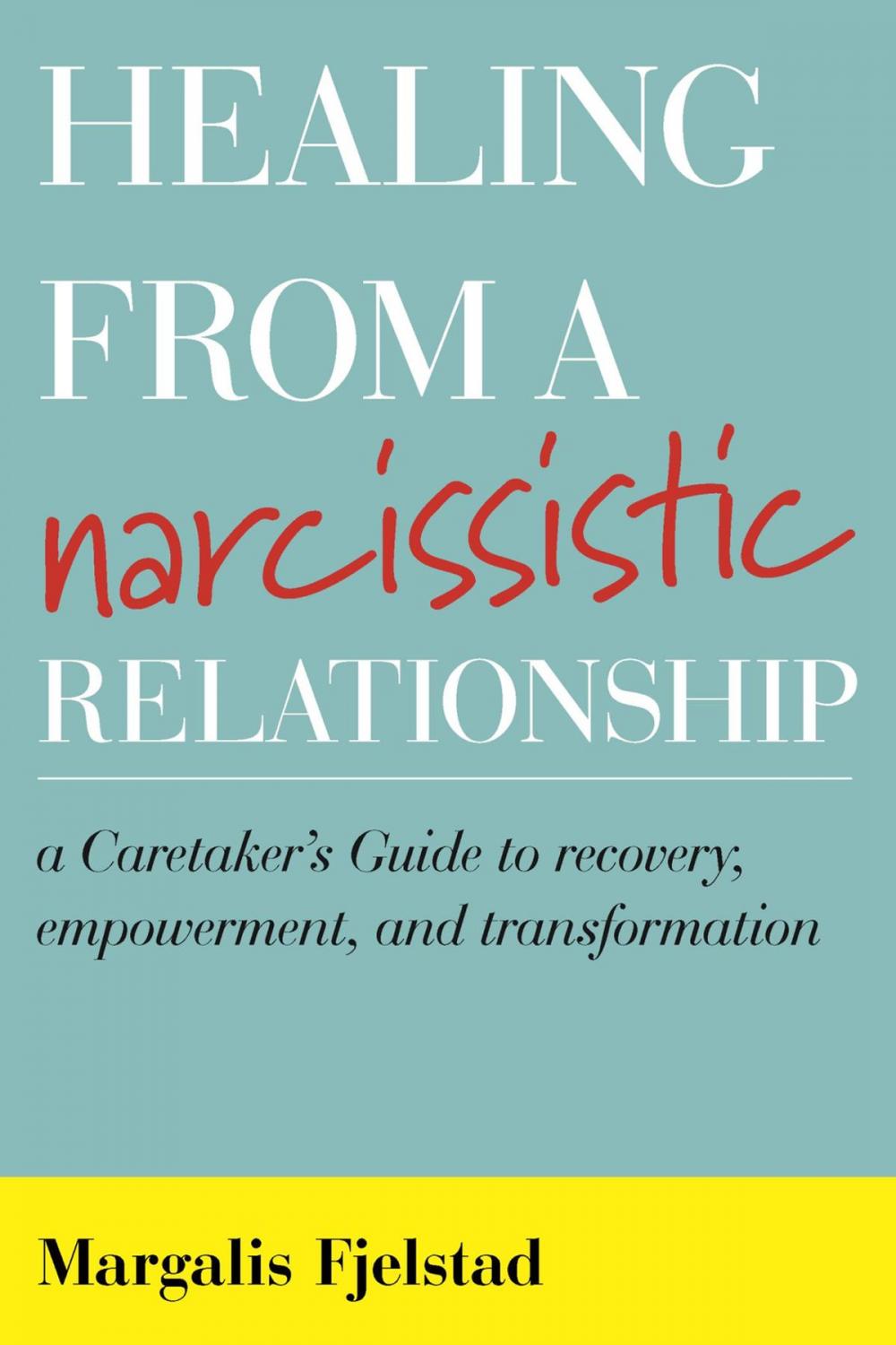 Big bigCover of Healing from a Narcissistic Relationship