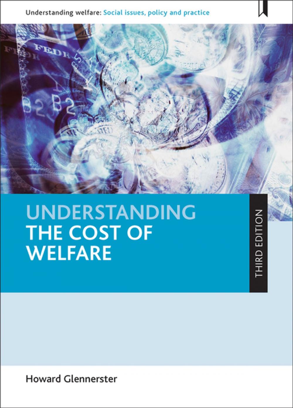 Big bigCover of Understanding the cost of welfare (third edition)