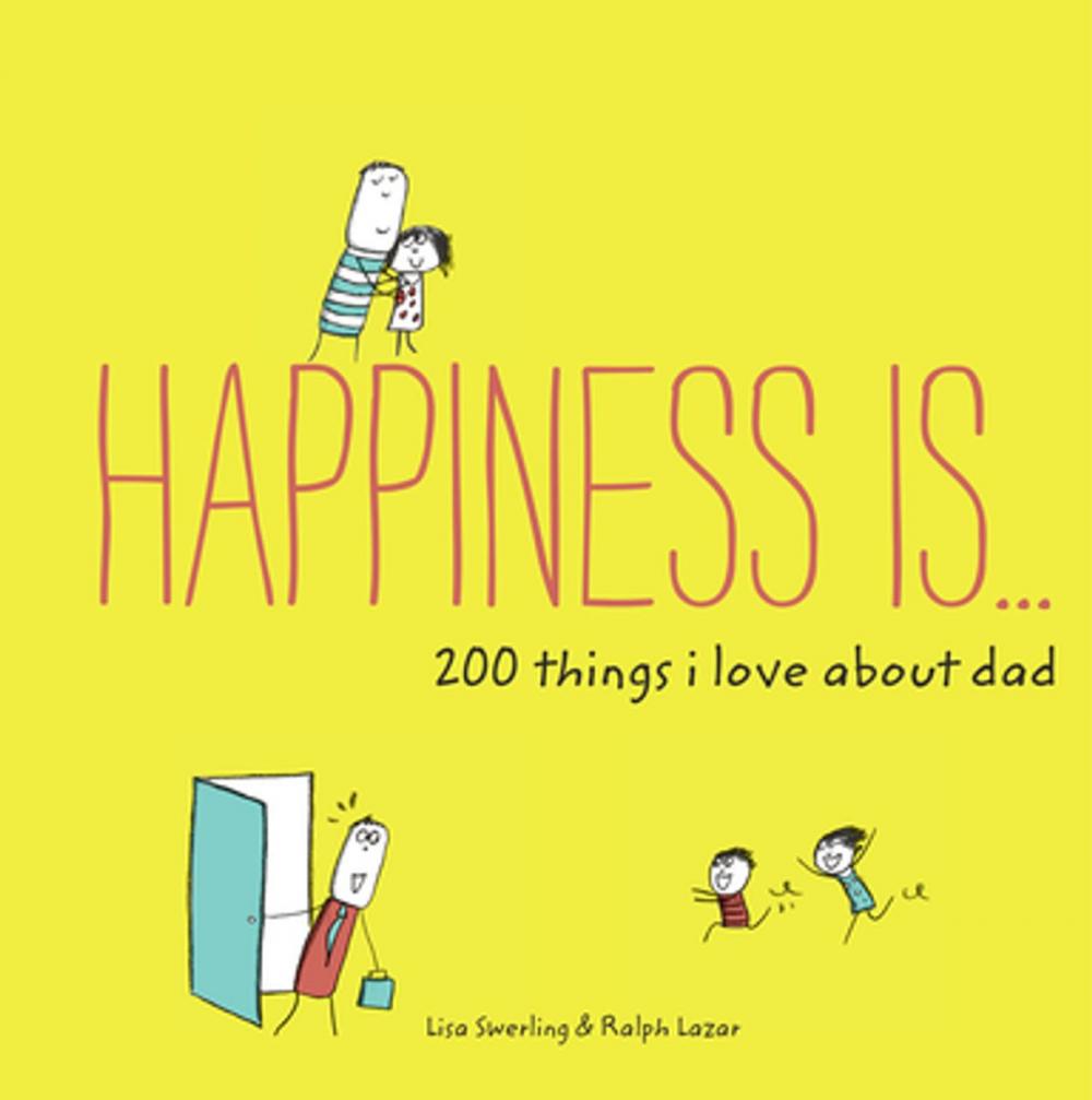 Big bigCover of Happiness Is . . . 200 Things I Love About Dad