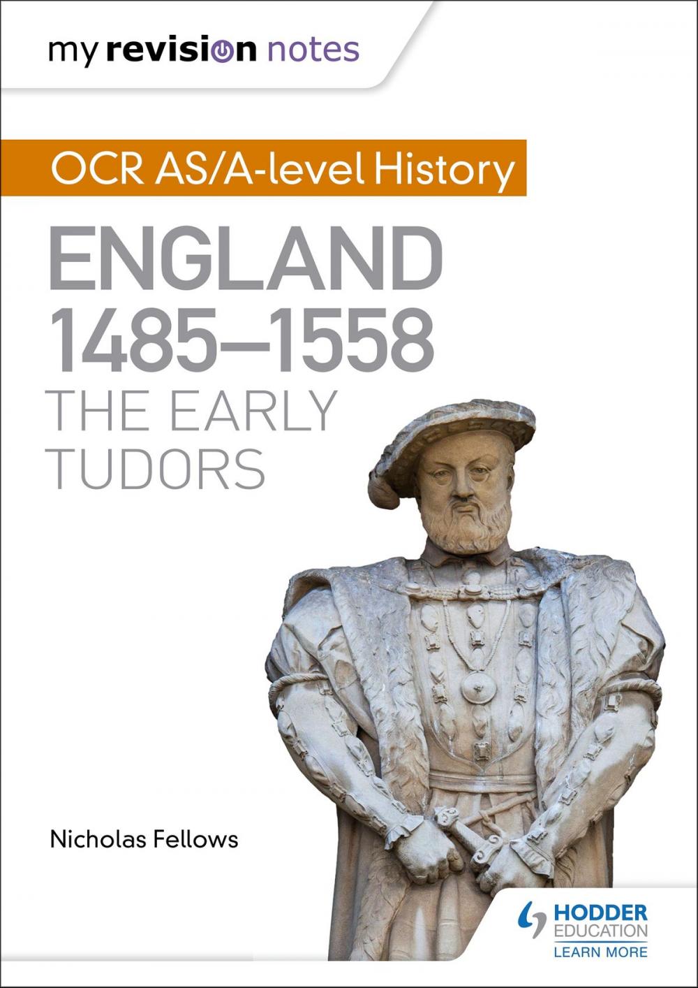 Big bigCover of My Revision Notes: OCR AS/A-level History: England 1485-1558: The Early Tudors