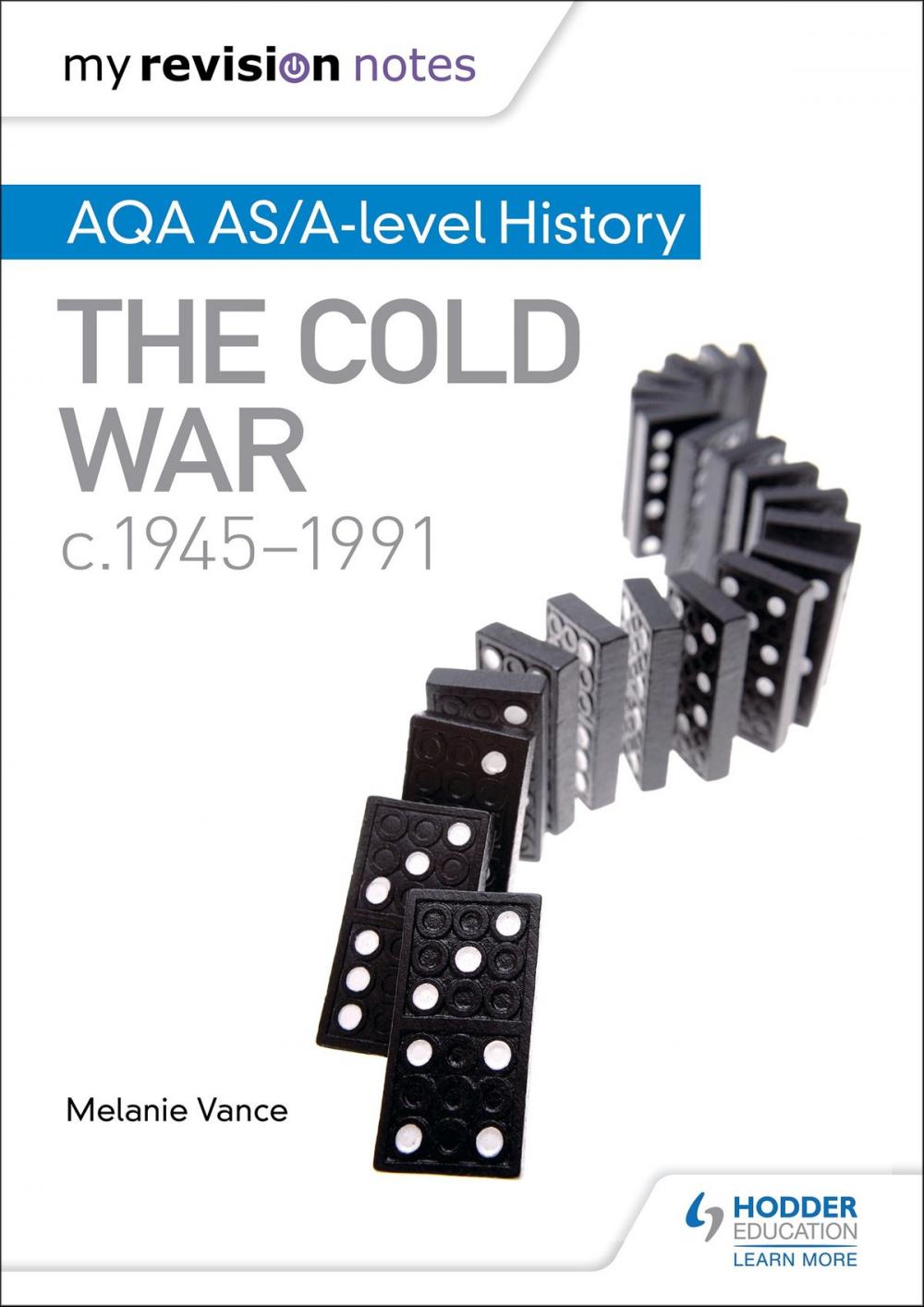 Big bigCover of My Revision Notes: AQA AS/A-level History: The Cold War, c1945-1991