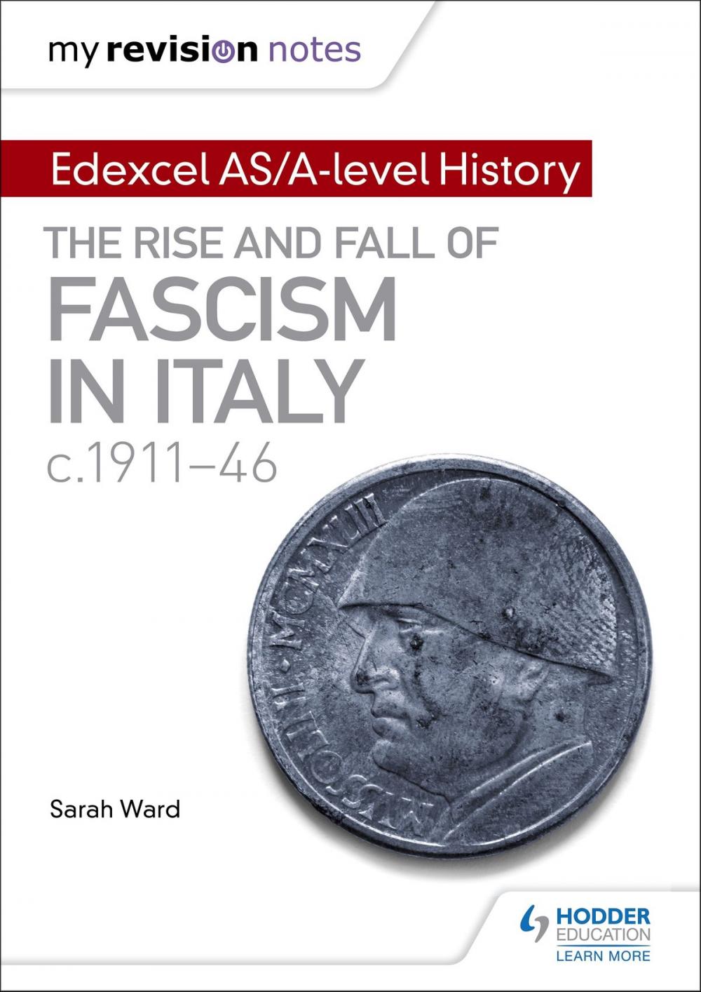 Big bigCover of My Revision Notes: Edexcel AS/A-level History: The rise and fall of Fascism in Italy c1911-46