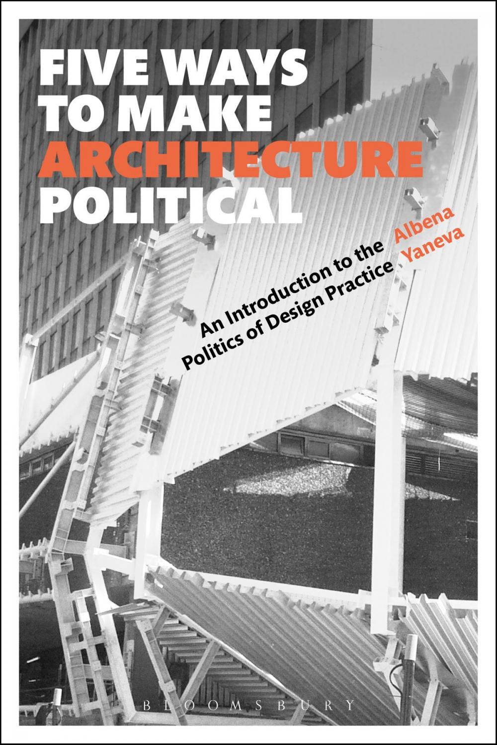 Big bigCover of Five Ways to Make Architecture Political