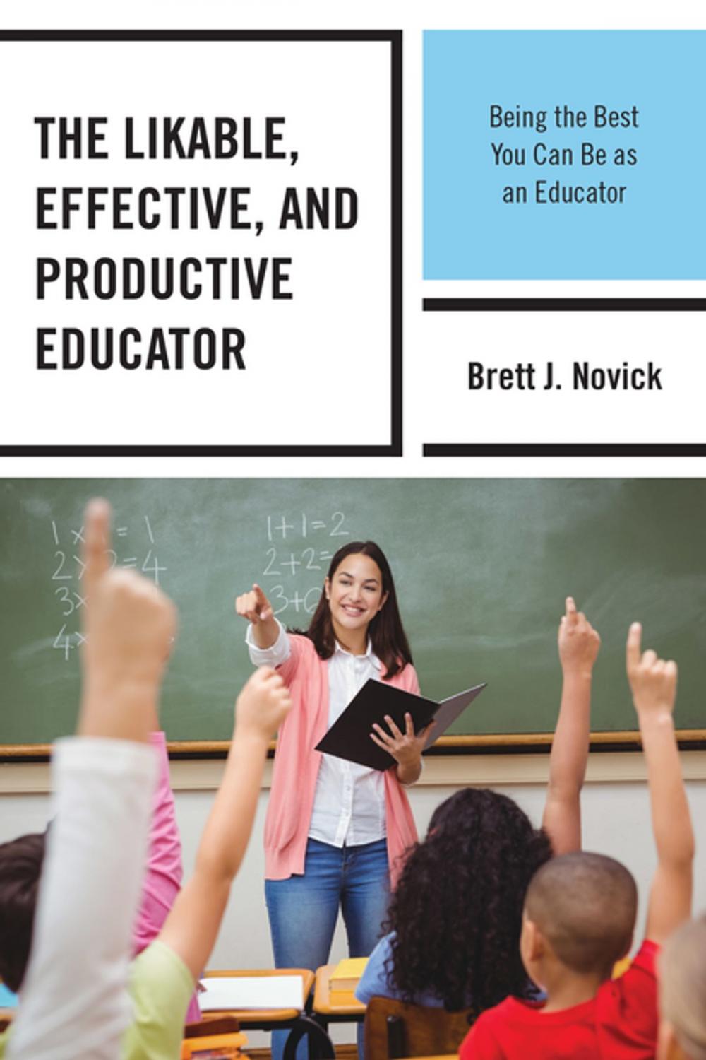 Big bigCover of The Likable, Effective, and Productive Educator