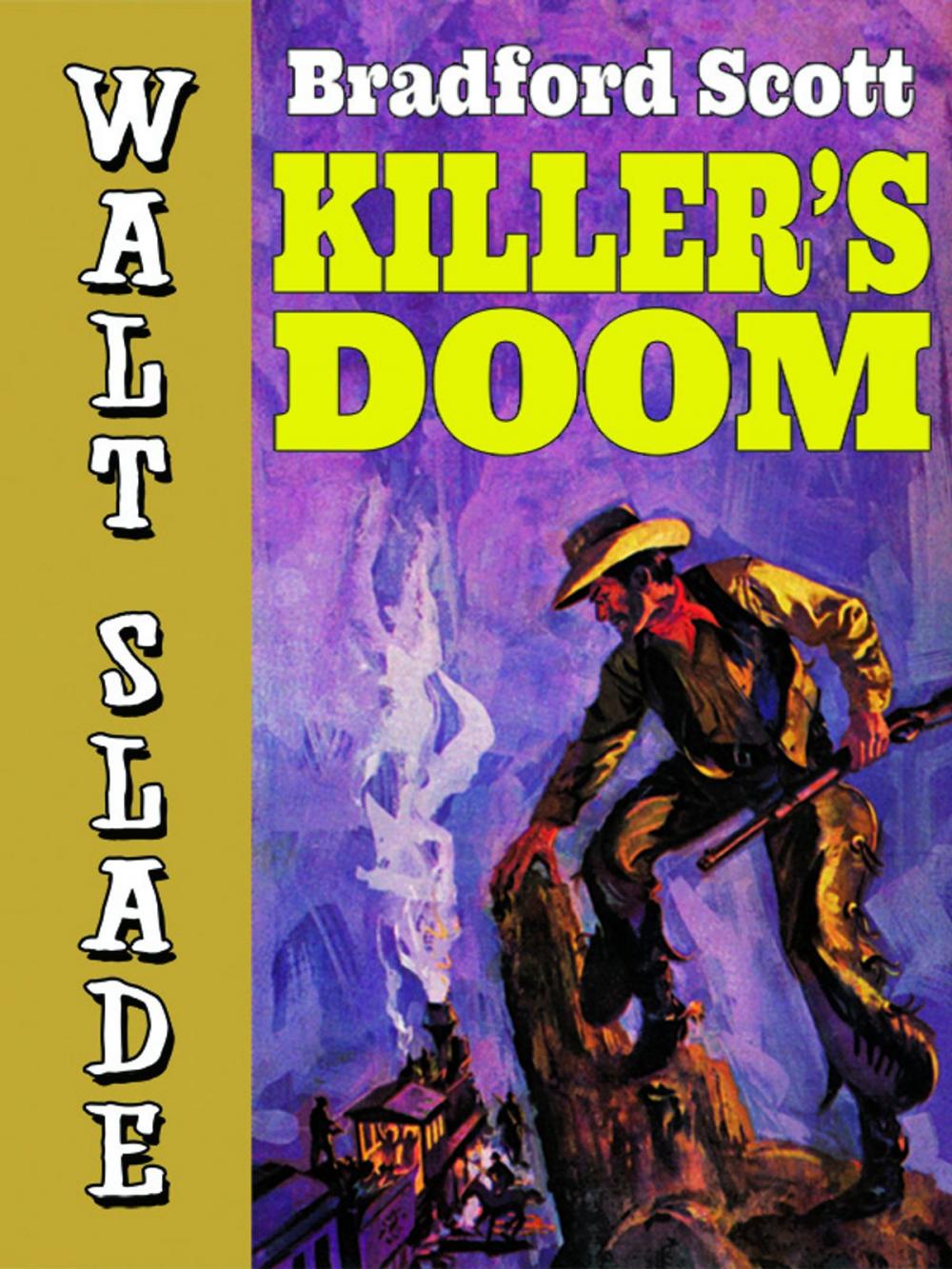 Big bigCover of Killer's Doom: A Walt Slade Western