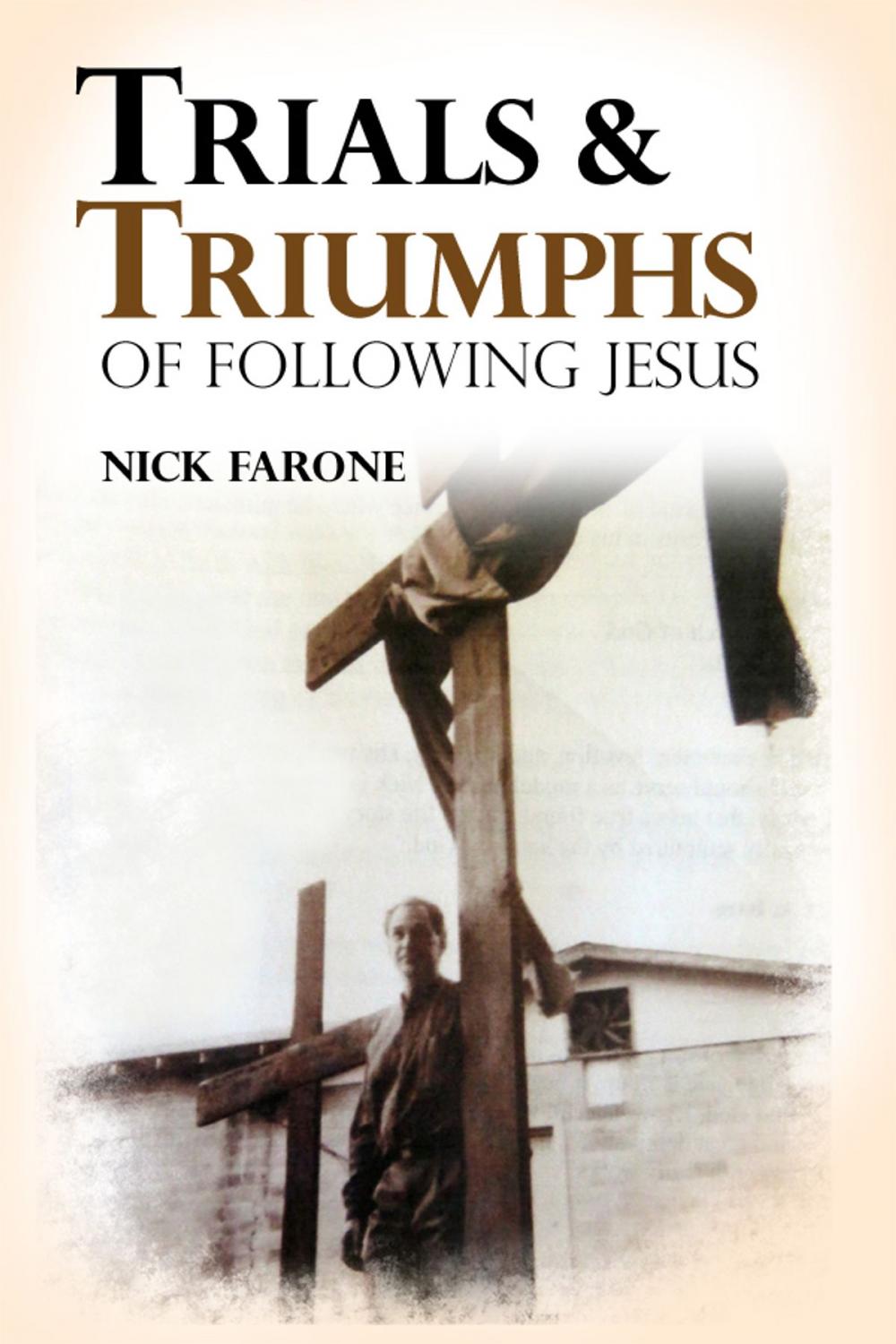 Big bigCover of Trials and Triumphs of Following Jesus