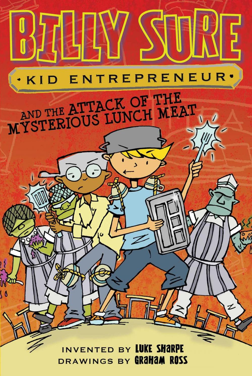 Big bigCover of Billy Sure Kid Entrepreneur and the Attack of the Mysterious Lunch Meat