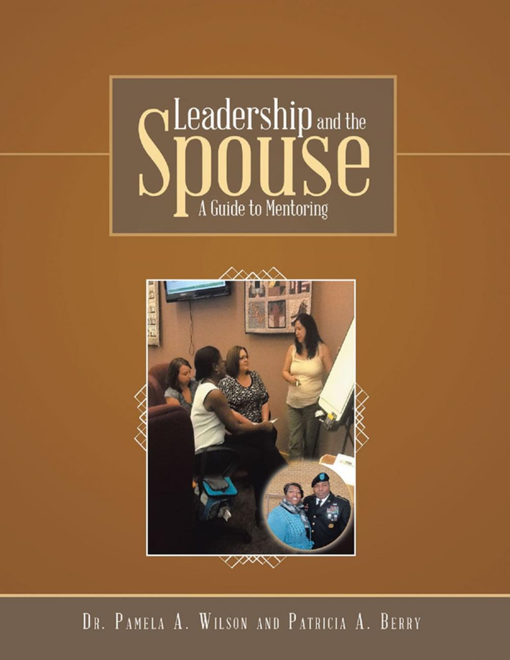 Big bigCover of Leadership and the Spouse: A Guide to Mentoring