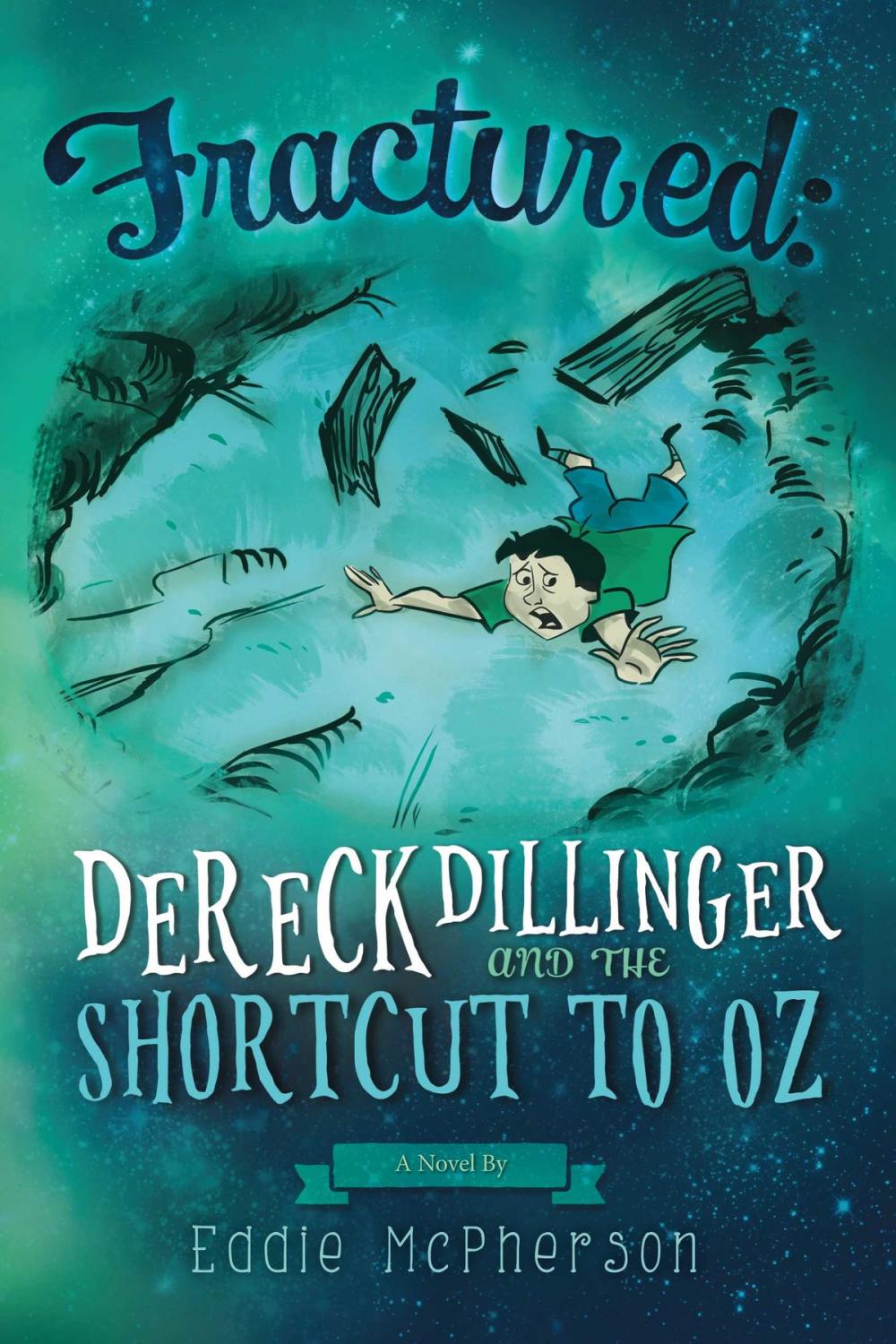 Big bigCover of Fractured: Dereck Dillinger and the Shortcut to Oz