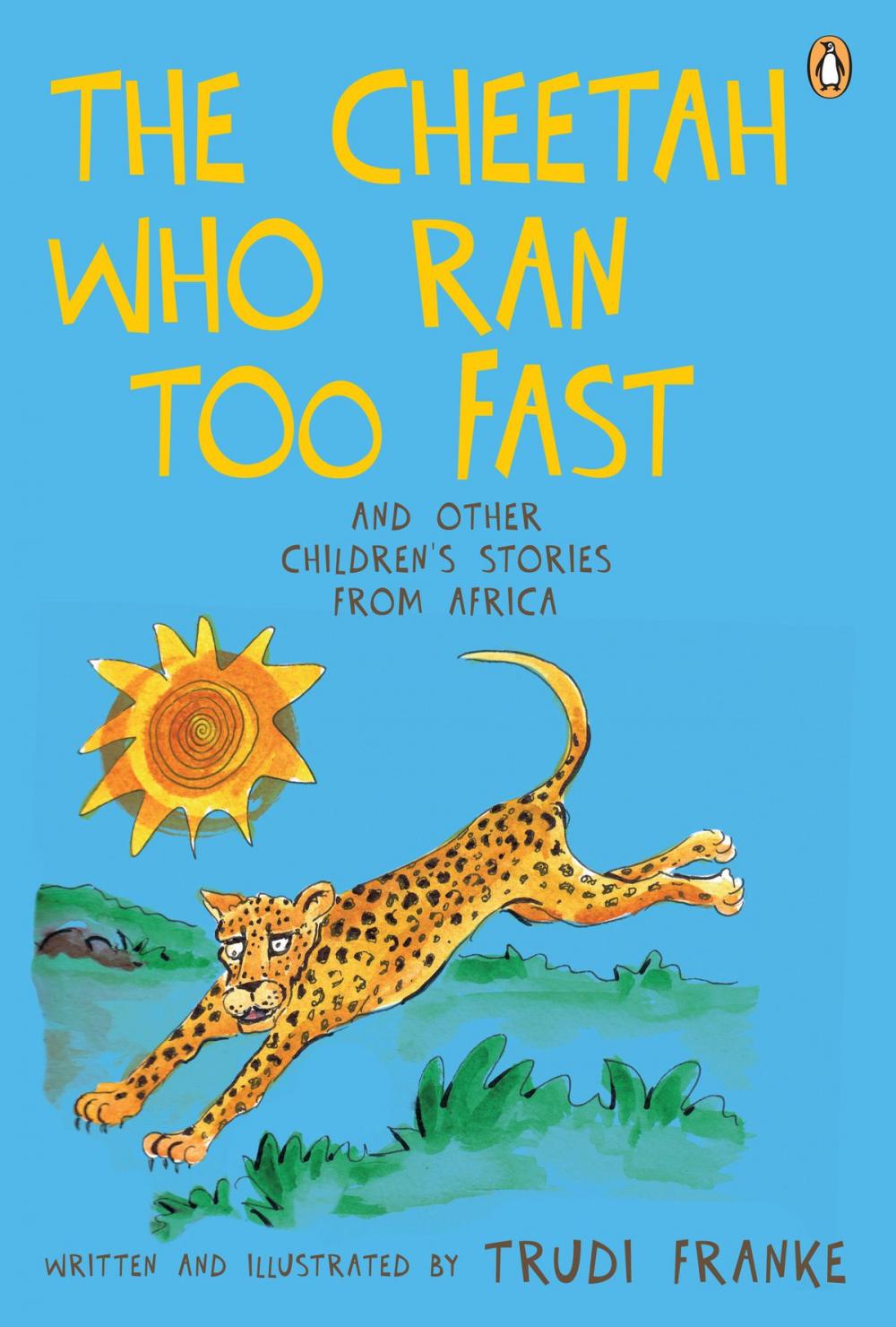 Big bigCover of The Cheetah Who Ran Too Fast