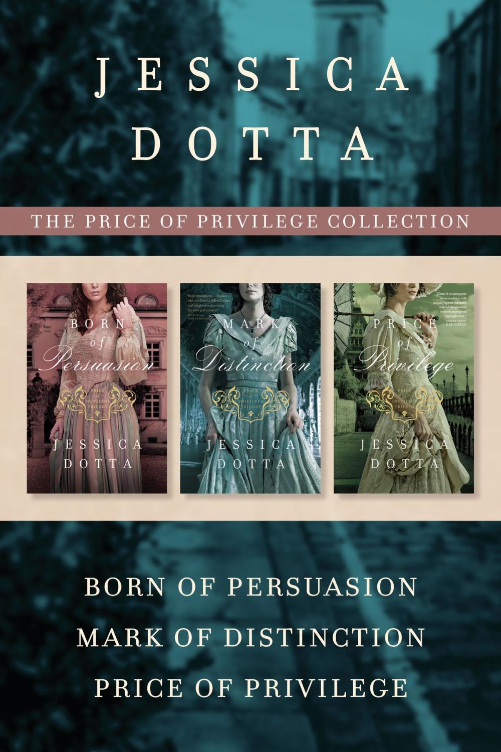 Big bigCover of The Price of Privilege Collection: Born of Persuasion / Mark of Distinction / Price of Privilege