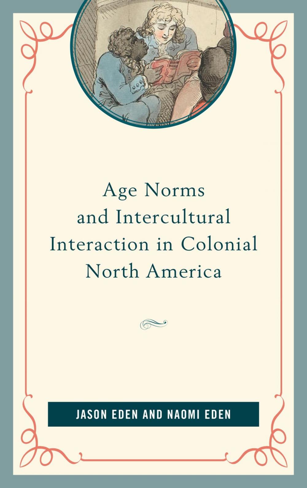 Big bigCover of Age Norms and Intercultural Interaction in Colonial North America