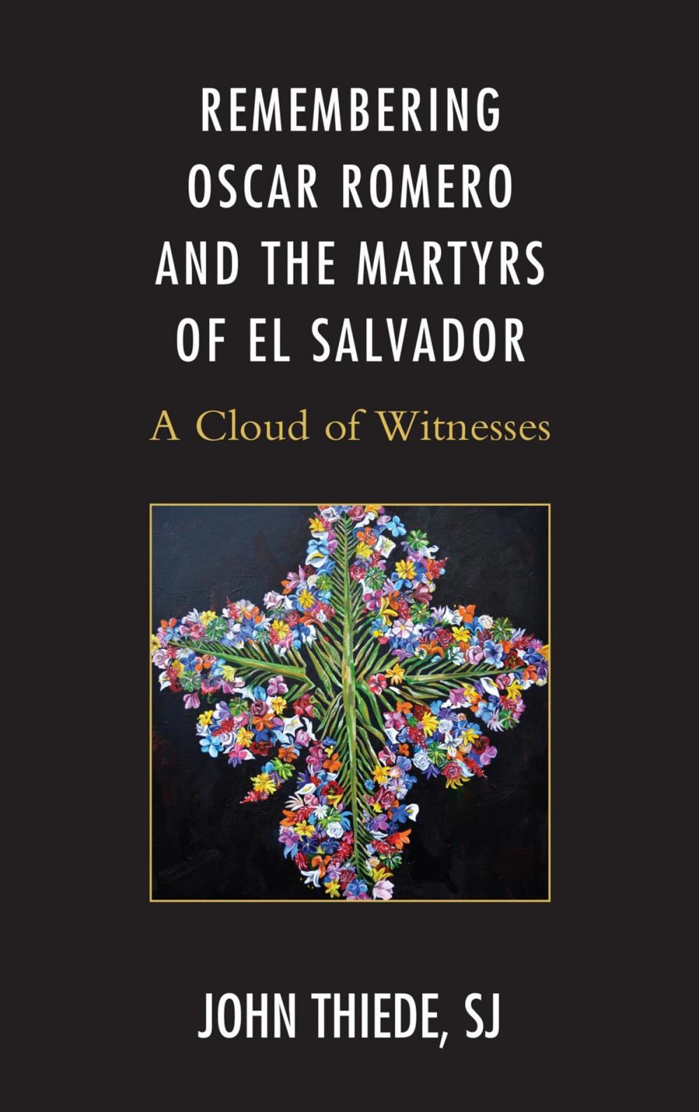 Big bigCover of Remembering Oscar Romero and the Martyrs of El Salvador