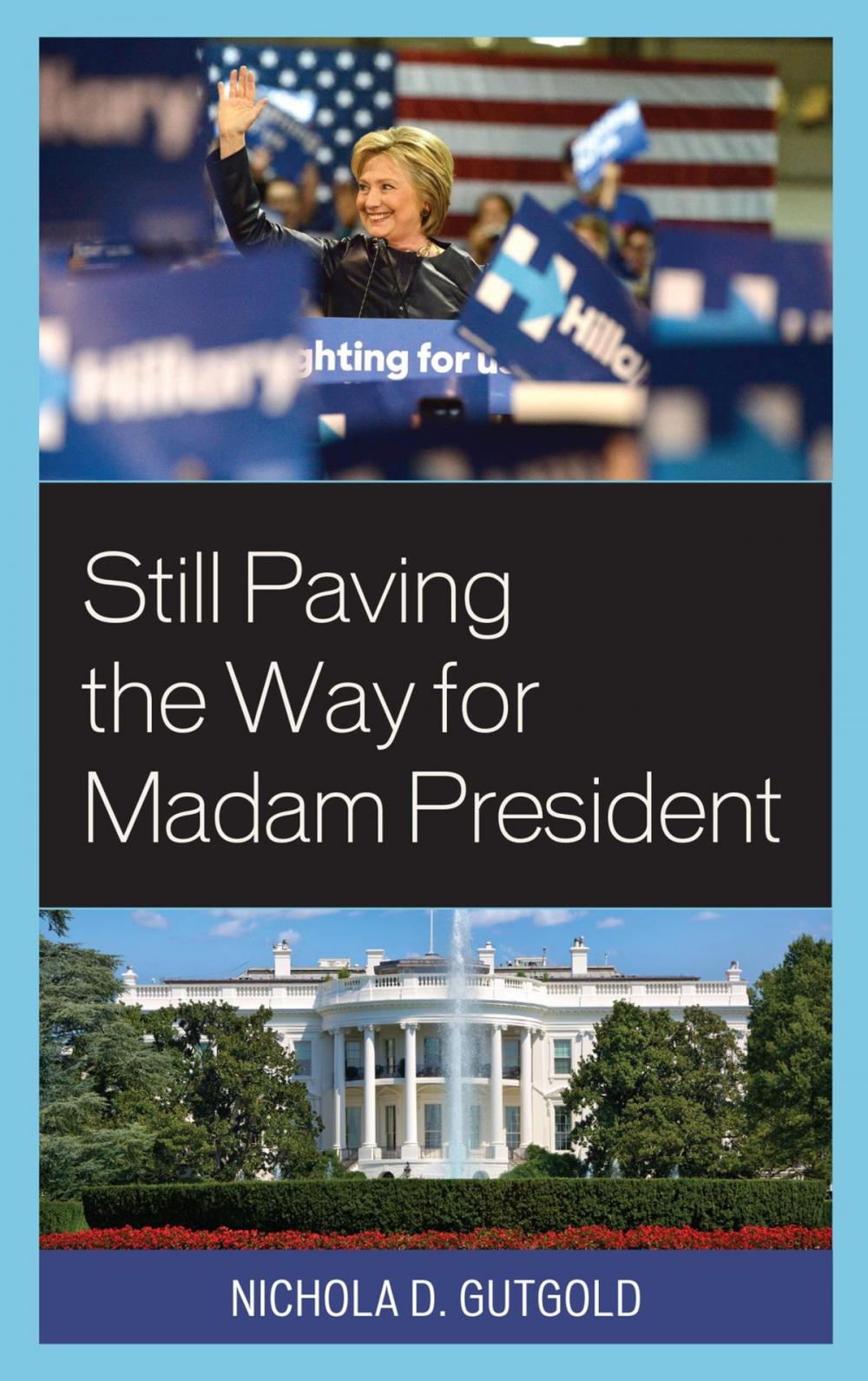 Big bigCover of Still Paving the Way for Madam President