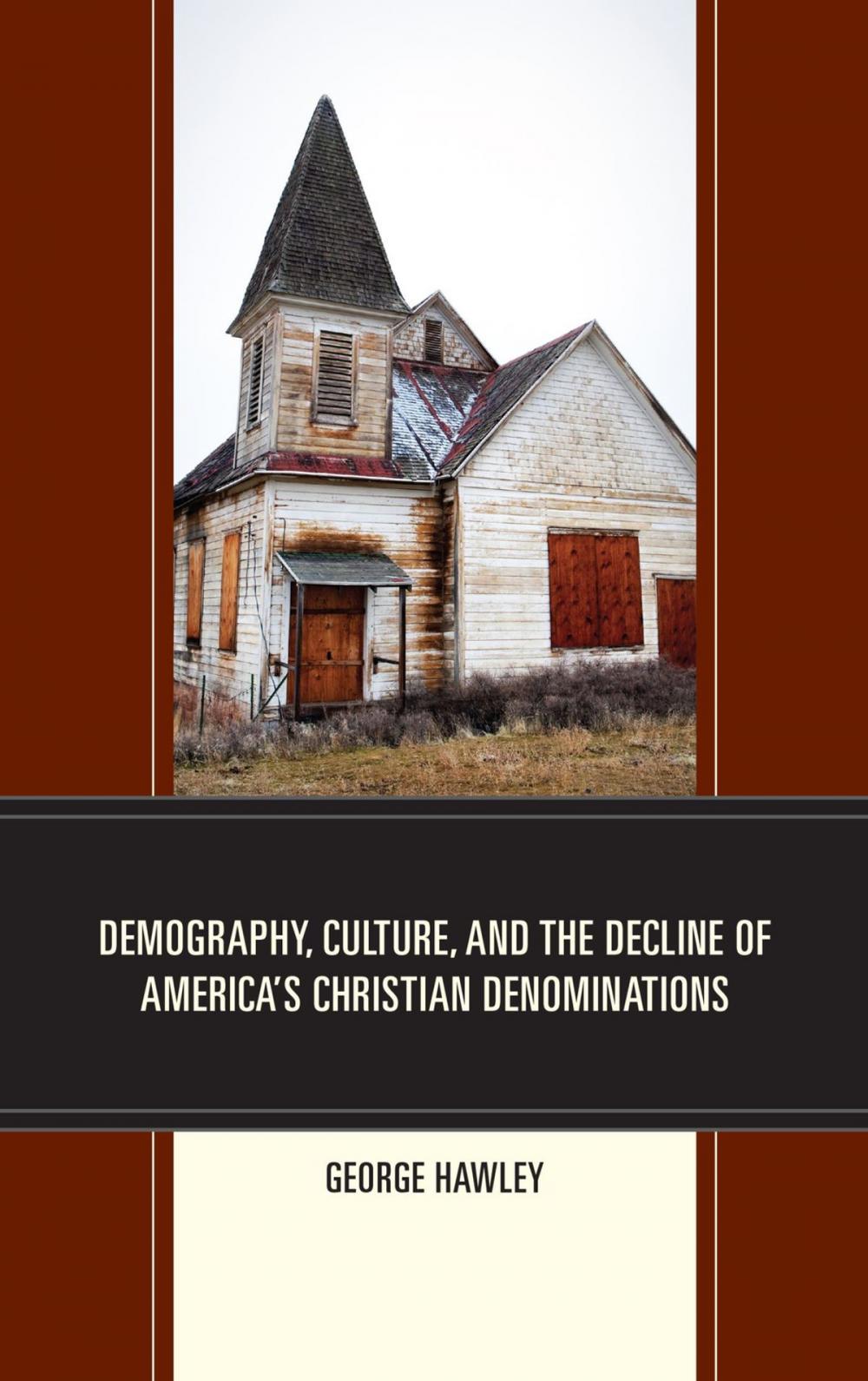 Big bigCover of Demography, Culture, and the Decline of America’s Christian Denominations