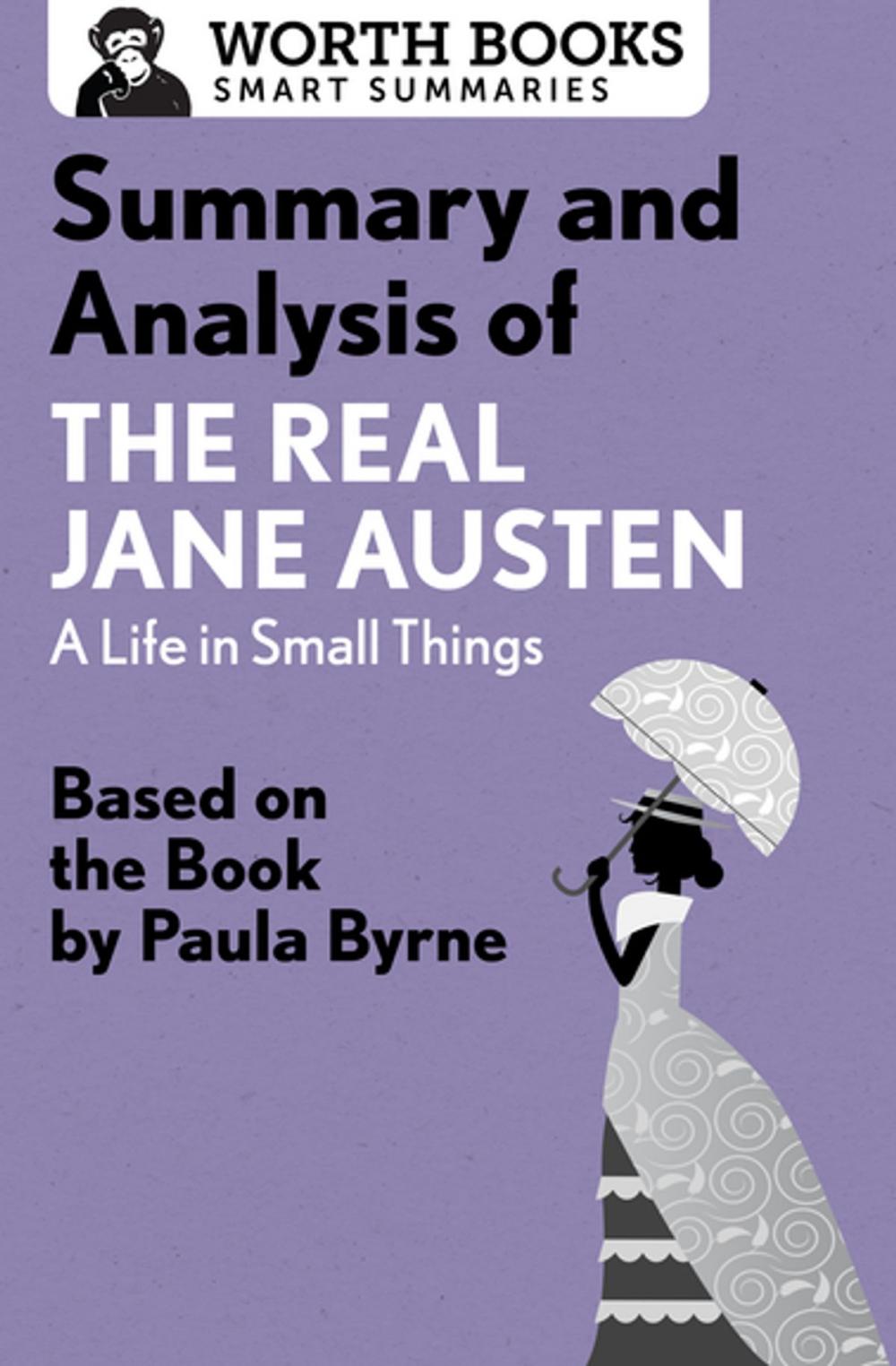 Big bigCover of Summary and Analysis of The Real Jane Austen: A Life in Small Things