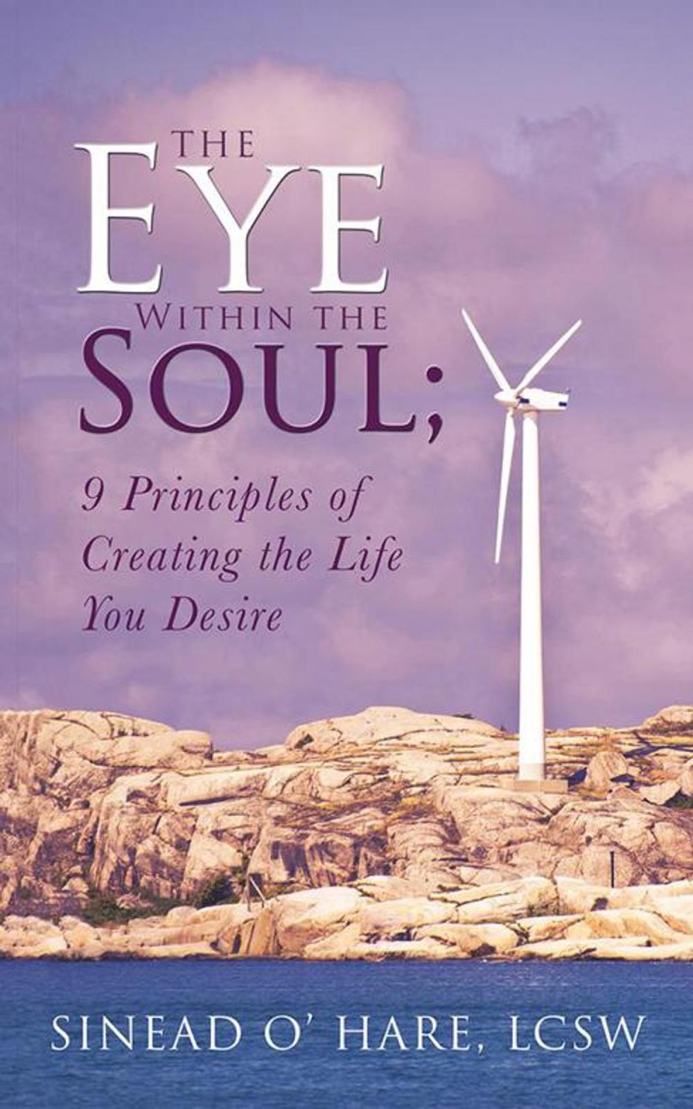 Big bigCover of The Eye Within the Soul; 9 Principles of Creating the Life You Desire