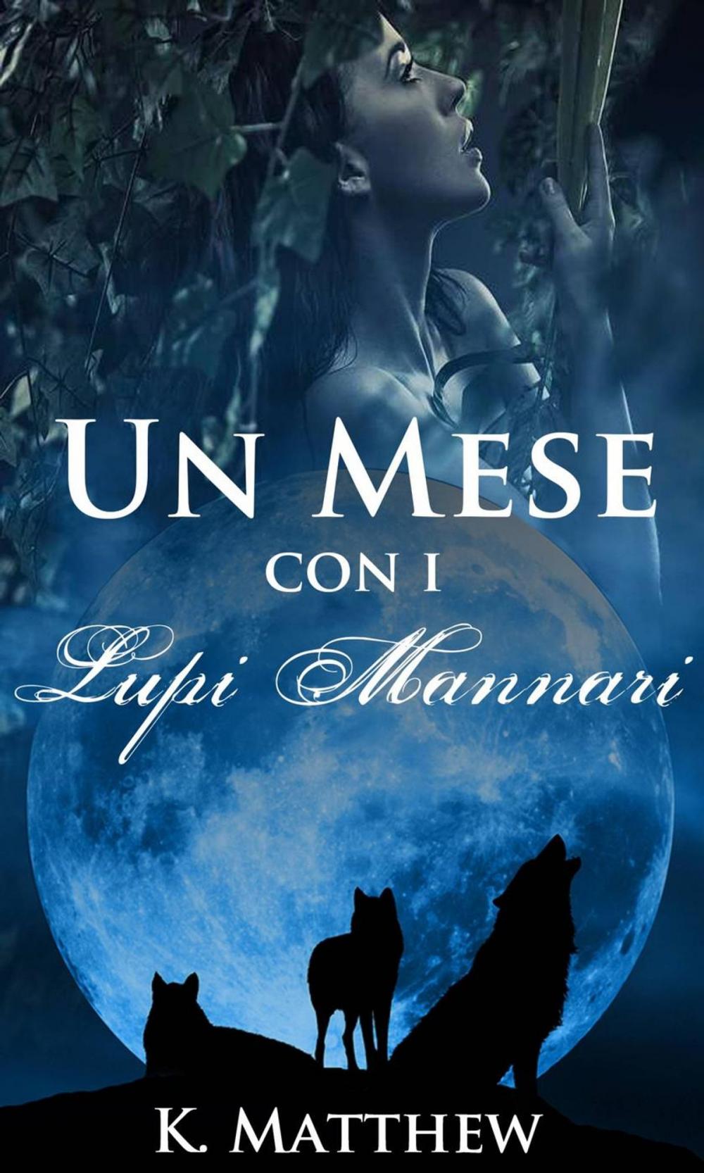 Big bigCover of Un Mese con i Lupi Mannari