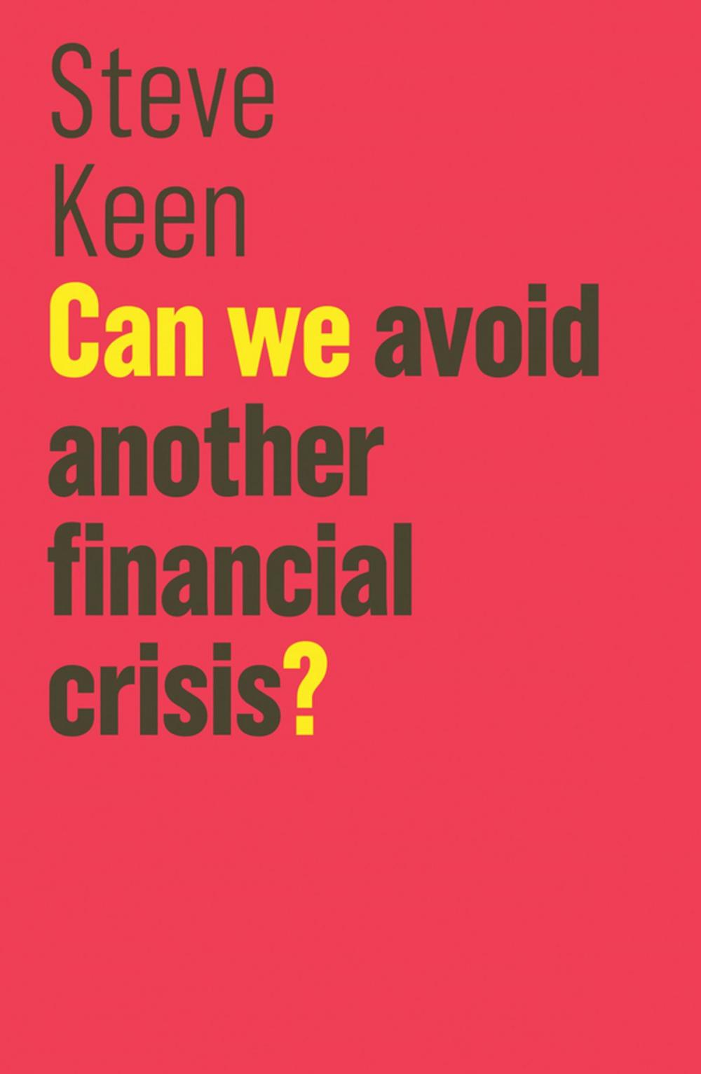 Big bigCover of Can We Avoid Another Financial Crisis?