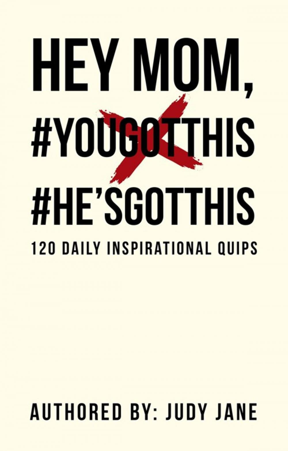 Big bigCover of Hey Mom, #Yougotthis #He’Sgotthis