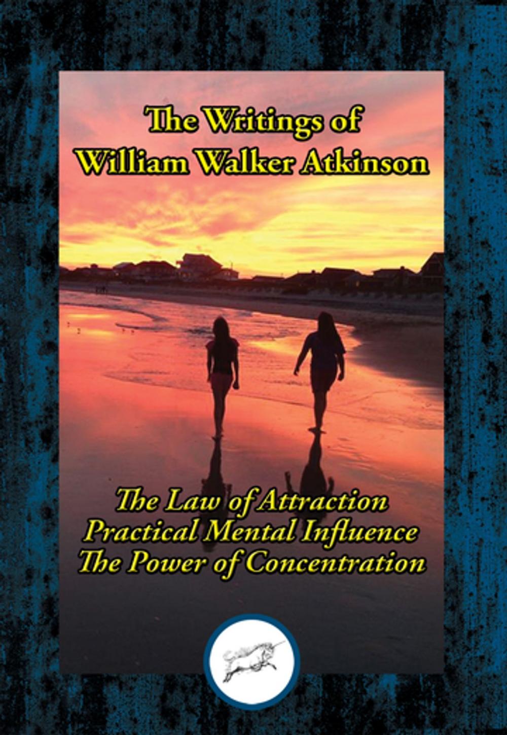 Big bigCover of The Writings of William Walker Atkinson