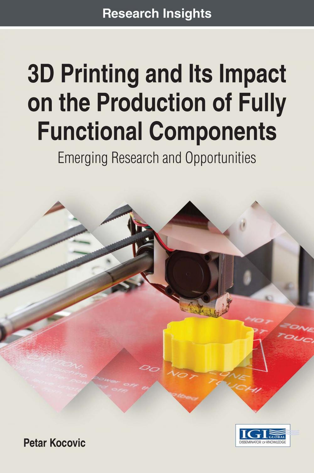 Big bigCover of 3D Printing and Its Impact on the Production of Fully Functional Components