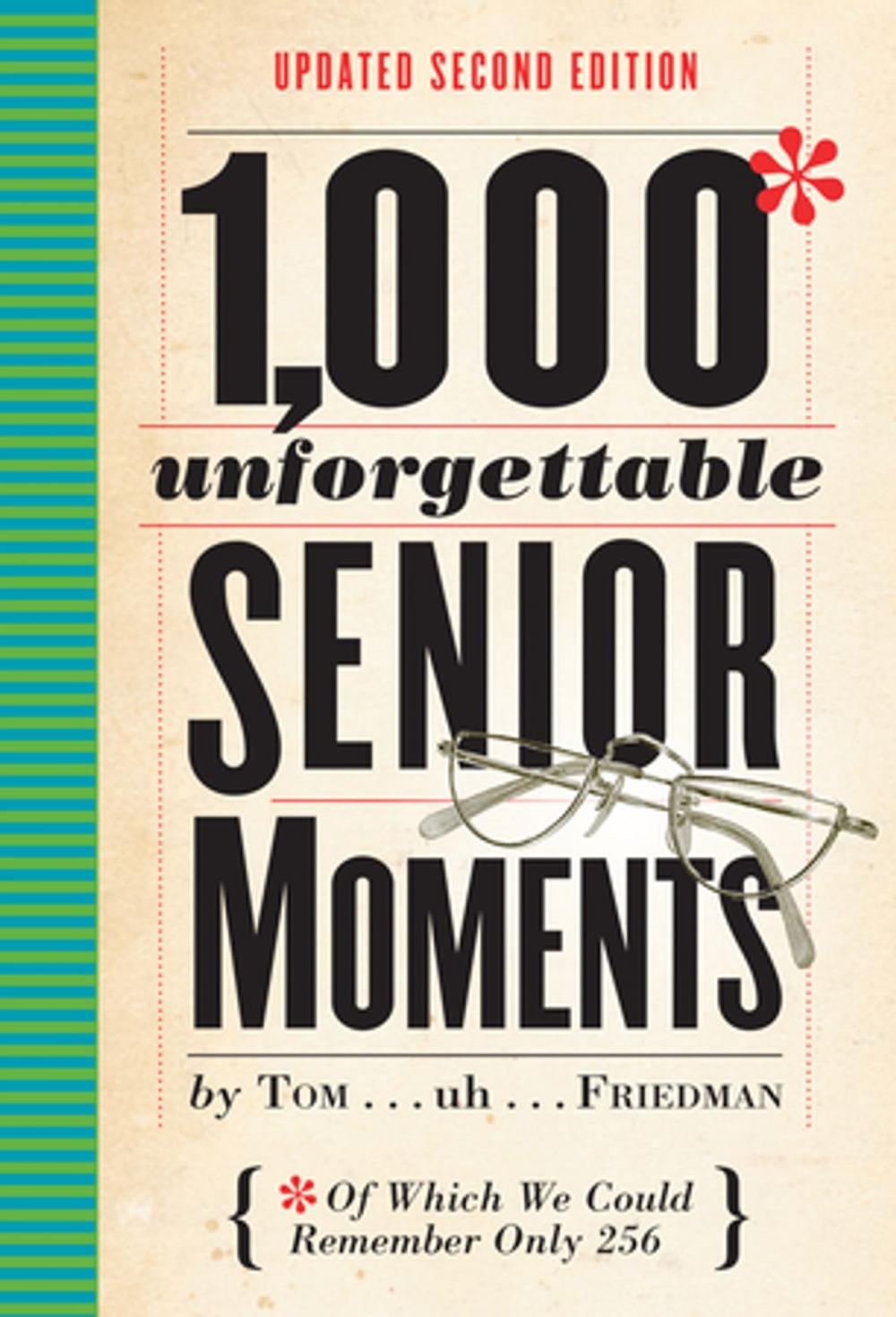 Big bigCover of 1,000 Unforgettable Senior Moments