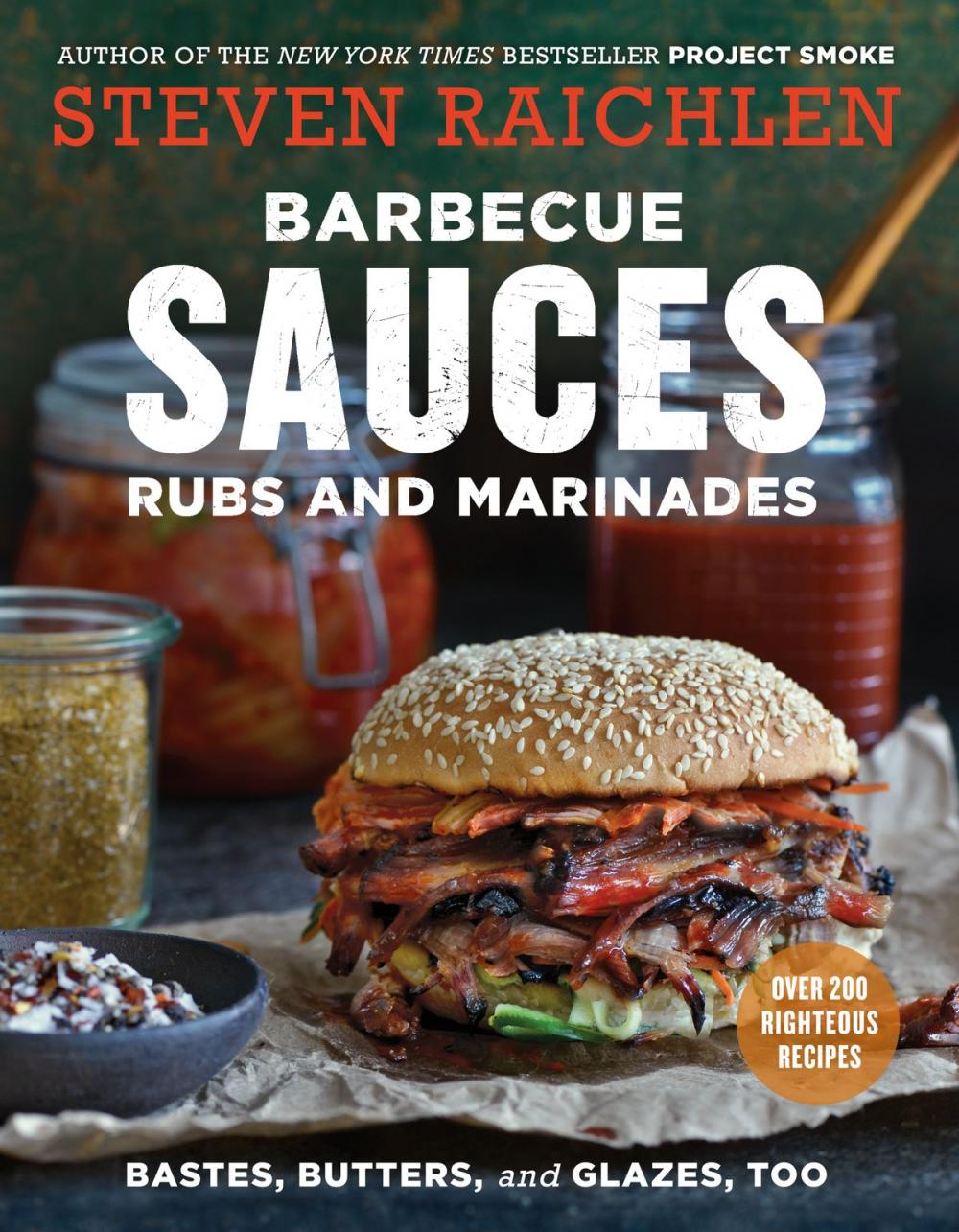 Big bigCover of Barbecue Sauces, Rubs, and Marinades--Bastes, Butters & Glazes, Too