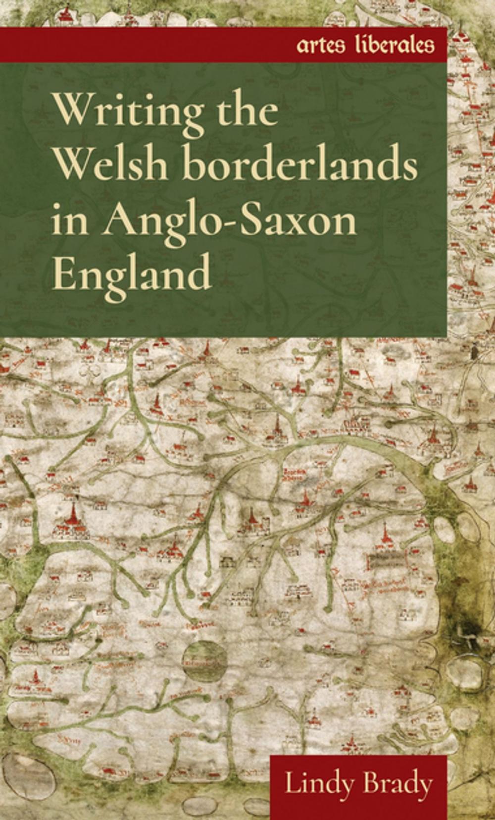 Big bigCover of Writing the Welsh borderlands in Anglo-Saxon England