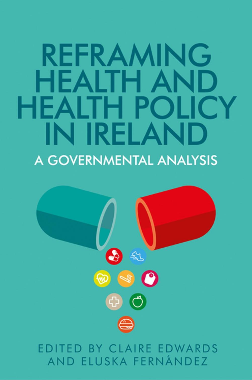 Big bigCover of Reframing health and health policy in Ireland