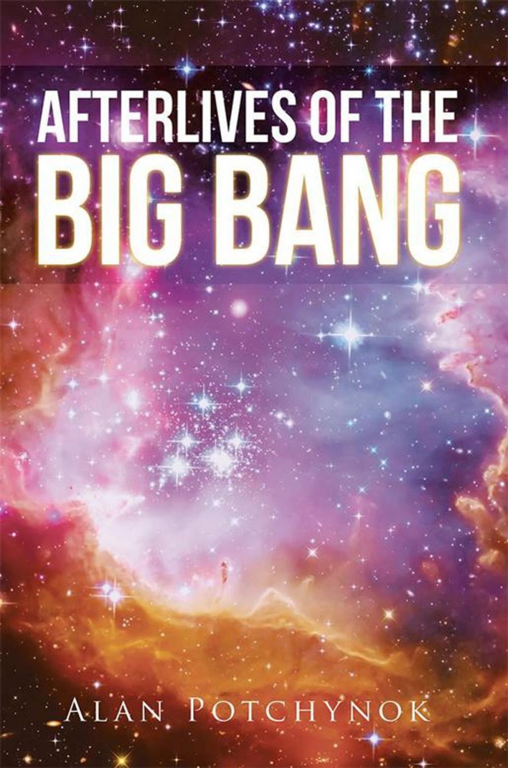 Big bigCover of Afterlives of the Big Bang