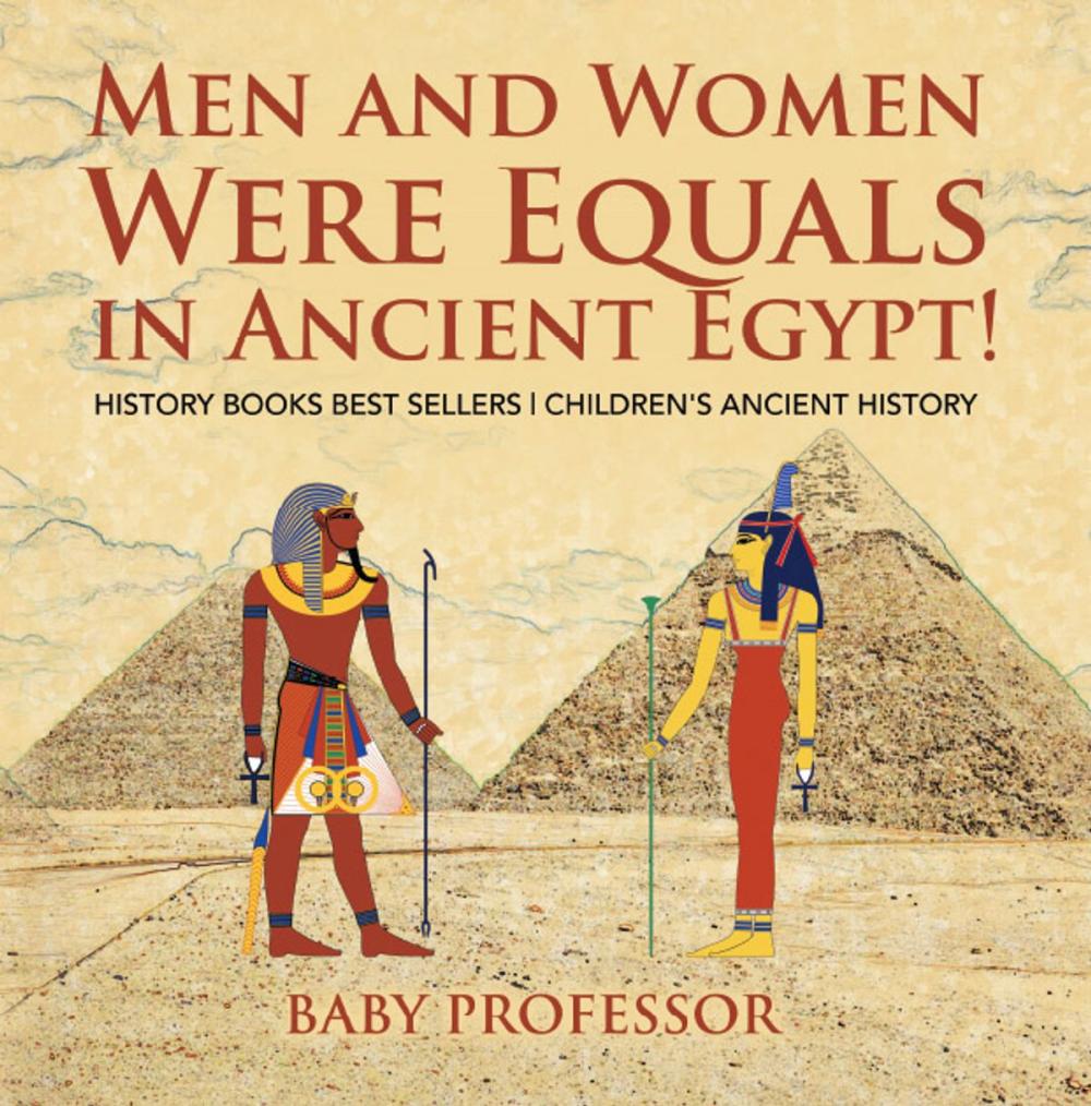 Big bigCover of Men and Women Were Equals in Ancient Egypt! History Books Best Sellers | Children's Ancient History