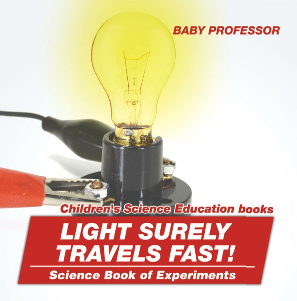 Big bigCover of Light Surely Travels Fast! Science Book of Experiments | Children's Science Education books