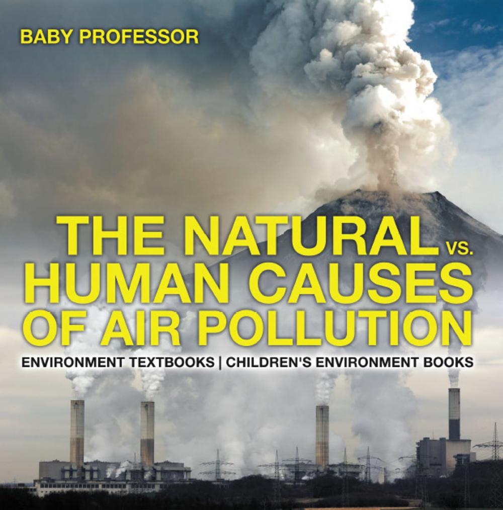 Big bigCover of The Natural vs. Human Causes of Air Pollution : Environment Textbooks | Children's Environment Books