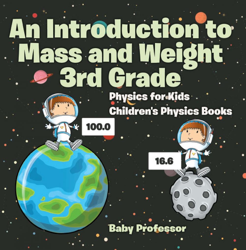 Big bigCover of An Introduction to Mass and Weight 3rd Grade : Physics for Kids | Children's Physics Books