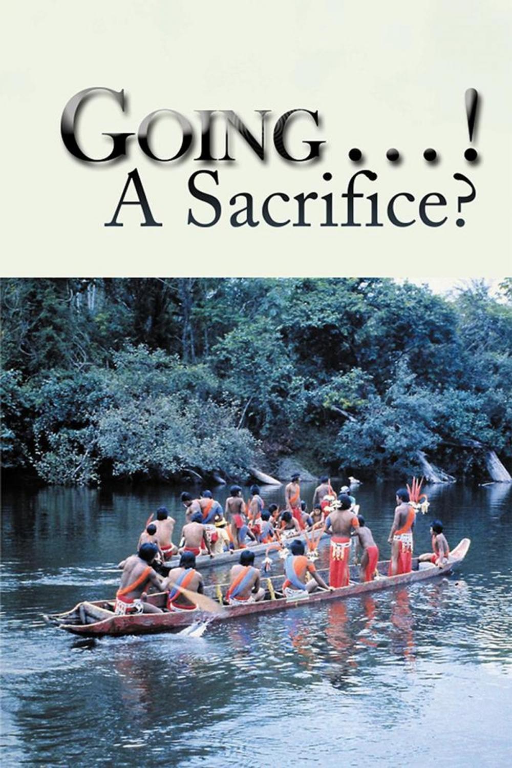 Big bigCover of Going . . . ! a Sacrifice?